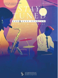 Otto M. Schwarz: Stay Tuned - Pop & Jazz - Starter (noty na altsaxofon, tenorsaxofon)