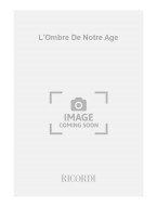 Klaus Huber: L'Ombre De Notre Age (noty, partitura pro komorní soubor)