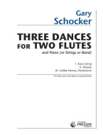 Gary Schocker: Three Dances for Two Flutes (noty pro 2 příčné flétny, klavír) Gary Schocker: Three Dances for Two Flutes (noty pro 2 příčné flétny, klavír)