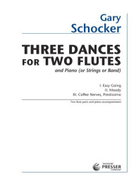Gary Schocker: Three Dances for Two Flutes (noty pro 2 příčné flétny, klavír)