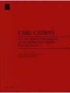 Carl Czerny: On the Proper Performance of all Beethoven´s Works (klavírní příručka)