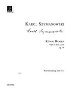 Karol Szymanowski: König Roger op. 46 (noty na klavír)