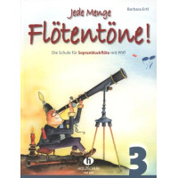 Barbara Ertl: Jede Menge Flötentöne! 3 (noty na sopránovou zobcovou flétnu)