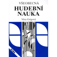 Věra Grigová: Všeobecná hudební nauka