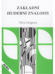Věra Grigová: Základní hudební znalosti