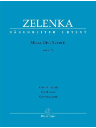 Jan Dismas Zelenka: Missa Divi Xaverii ZWV 12 (noty na klavír, zpěv)