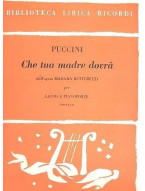 Giacomo Puccini: Che Tua Madre Dovra' (noty na klavír, zpěv) Giacomo Puccini: Che Tua Madre Dovra' (noty na klavír, zpěv)
