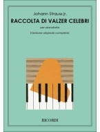 Johann Strauss: Raccolta Di Valzer Celebri - Versione Orginale Completa (noty na klavír) Johann Strauss: Raccolta Di Valzer Celebri - Versione Orginale Completa (noty na klavír)