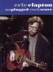 Eric Clapton: Unplugged Rock Score (partitury, tabulatury, noty, akordy)
