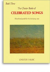 The Chester Book Of Celebrated Songs - Book Three (noty, zpěv, klavír)