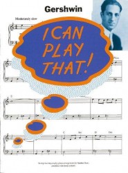 I Can Play That! Gershwin (noty, sólo klavír, akordy)