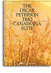 The Oscar Peterson Trio: Canadiana Suite, 2nd Edition (noty, sólo klavír)