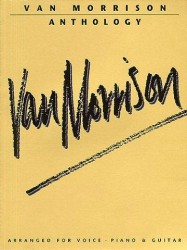 Van Morrison Anthology (noty, akordy, texty, klavír, kytara, zpěv)