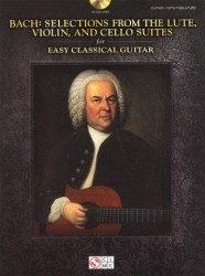 J.S. Bach: Selections From The Lute, Violin, And Cello Suites - Easy Classical Guitar (noty, tabulatury na kytaru)