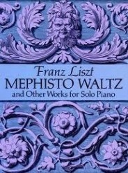 Franz Liszt: Mephisto Waltz And Other Works For Solo Piano (noty na sólo klavír)