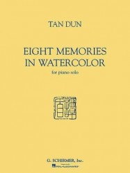 Tan Dun: Eight Memories In Water Colour (noty na sólo klavír)