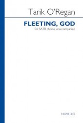 Tarik O'Regan: Fleeting, God (noty na sborový zpěv SATB)
