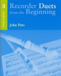Recorder Duets From The Beginning: Teacher’s Book 3 (noty na zobcovou flétnu)