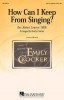 Rev. Robert Lowry: How Can I Keep From Singing? (SSA) (noty na sborový zpěv) - SADA 5 ks