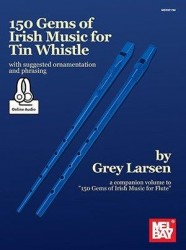 Grey Larsen: 150 Gems Of Irish Music For Tin Whistle (noty na irskou flétnu) (+audio)