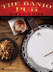 The Banjo Pub Songbook: 35 Reels, Jigs & Fiddle Tunes Arranged For 5-String Banjo (tabulatury na banjo)
