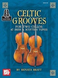 Renata Bratt: Celtic Grooves For Two Cellos: 47 Irish And Scottish Tunes (noty na 2 violoncella) (+audio)