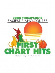 John Thompson’s Easiest Piano Course: First Chart Hits (noty na sólo klavír)