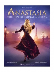 Anastasia - The New Broadway Musical (noty na klavír, zpěv, akordy na kytaru)