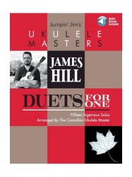 James Hill: Jumpin' Jim's Ukulele Masters - Duets For One (noty, tabulatury na ukulele) (+audio)
