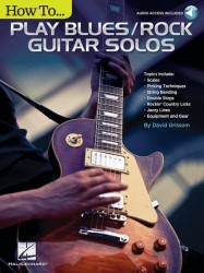 David Grissom: How to Play Blues/Rock Guitar Solos (noty, tabulatury na kytaru) (+audio)