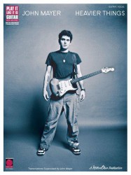 John Mayer: Heavier Things (noty, tabulatury na kytaru)