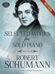 Robert Schumann: Selected Works For Solo Piano 1 (noty na klavír)