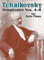 P.I. Čajkovskij: Symphonies Nos.4 - 6 For Solo Piano (noty na klavír)