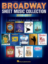 Broadway Sheet Music Collection: 2010-2017 (noty na klavír, zpěv, akordy)