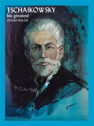 Tchaikowsky / Čajkovskij: His Greatest Piano Solos (noty na klavír)