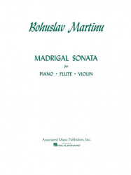 Bohuslav Martinů: Madrigal Sonata (noty na příčnou flétnu, housle, klavír)