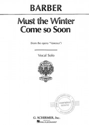 Samuel Barber: Must the Winter Come So Soon from Vanessa (noty na zpěv, klavír)