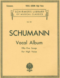 Robert Schumann: Vocal Album - 55 Songs - High Voice (noty na zpěv, klavír)