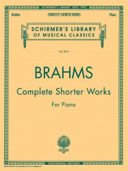 Johannes Brahms: Complete Shorter Works For Piano (noty na klavír)