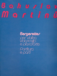 Bohuslav Martinů: Bergerettes (noty na housle, violoncello, klavír)