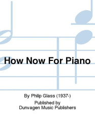 Philip Glass: How Now (noty na klavír)
