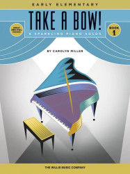 Carolyn Miller: Take a Bow! Book 1 (noty na klavír)