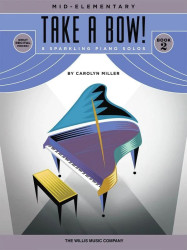 Carolyn Miller: Take a Bow! Book 2 (noty na klavír)