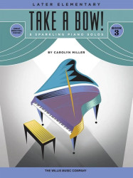 Carolyn Miller: Take a Bow! Book 3 (noty na klavír)