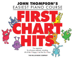 John Thompson's Easiest Piano Course: First Chart Hits (noty na klavír)
