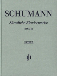 Robert Schumann: Complete Piano Works III (noty na klavír)