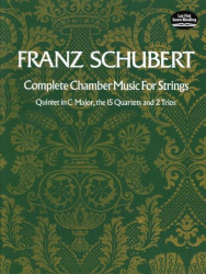 Franz Schubert: Complete Chamber Music For Strings (noty, partitura)