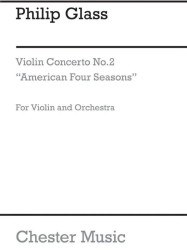 Philip Glass: Violin Concerto No.2 American Four Seasons (noty pro housle, orchestr, partitura)