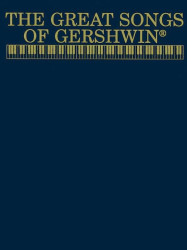 Great Songs Of George Gershwin (noty na klavír, zpěv)