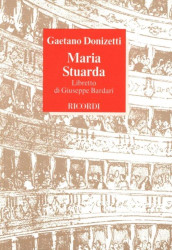Gaetano Donizetti: Maria Stuarda (operní libreto)